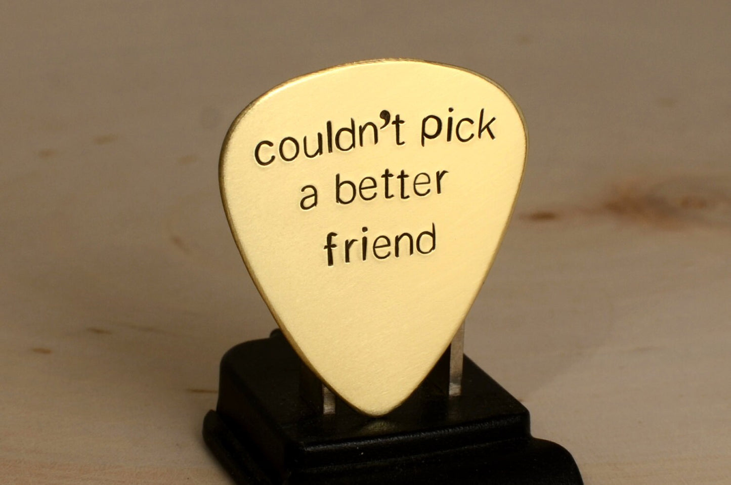 Couldn't pick a better friend guitar pick in brass